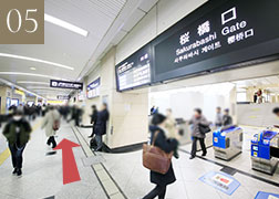 The Sakurabashi Exit will be on your left.*When exiting from the Sakurabashi Exit, exit the ticket gate and head right.